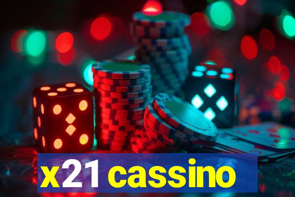 x21 cassino